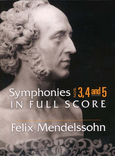 Dover Felix Mendelssohn Symphonies 3 4 And 5 In Full Score - Orchestra