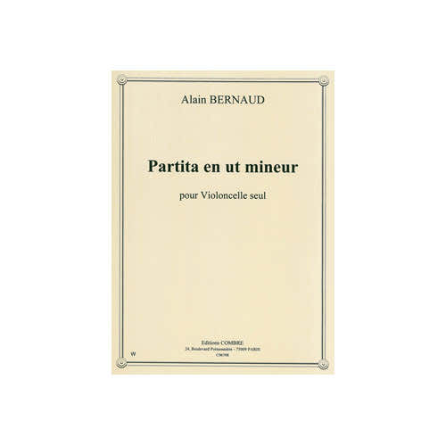 BERNAUD ALAIN - PARTITA EN UT MIN. - VIOLONCELLE SOLO
