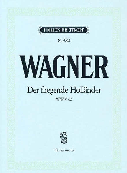 Edition Breitkopf Wagner Richard - Der Fliegende Hollander WWV 63 - Piano