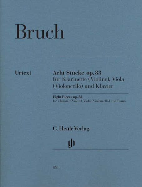 Henle Verlag BRUCH M. - EIGHT PIECES OP. 83 FOR CLARINET (VIOLIN) VIOLA (VIOLONCELLO) AND PIANO
