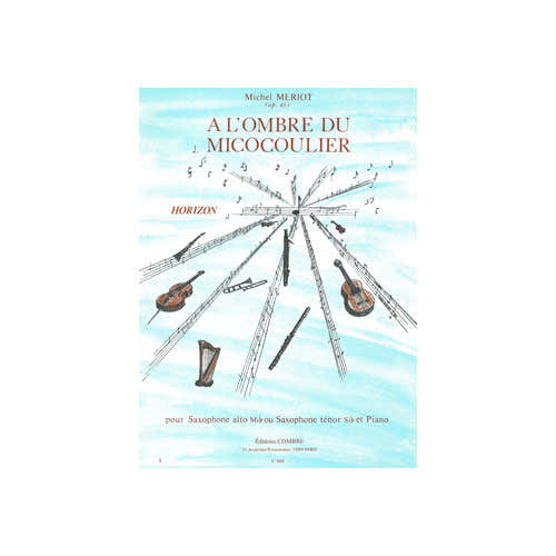 Meriot Michel - A L'ombre Du Micocoulier - Altsaxofoon of Tenorsaxofoon en Piano