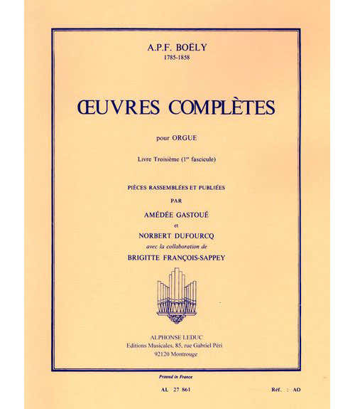 BOËLY OEUVRES COMPLèTES POUR ORGUE LIVRE TROISIèME (1ER FASCICULE)