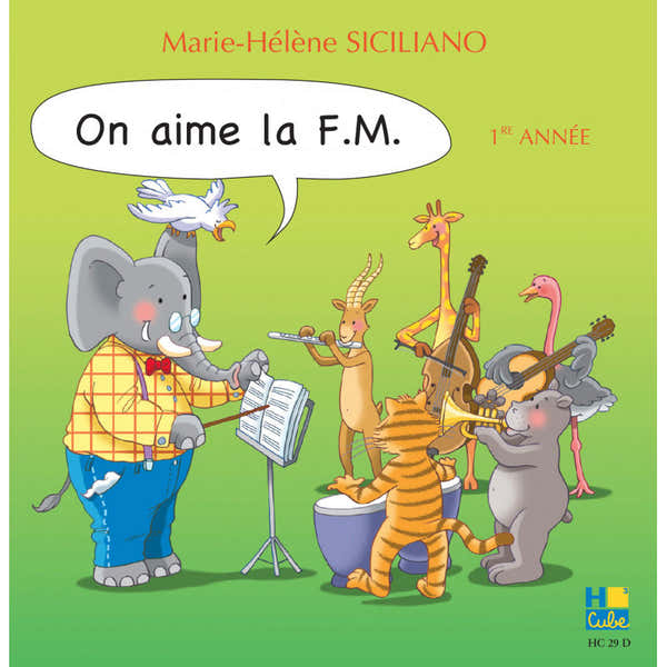 Lemoine Siciliano M. H. - On Aime La FM 1ère Année (CD Seul)