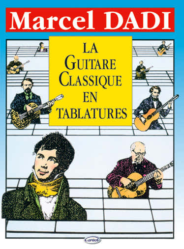 Carisch Dadi Marcel - Guitare Classique En Tablature - Guitare Tab