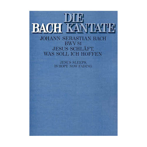 Vocalpartituren - J.S. Bwv 81 : Jesus Schläft Was Soll Ich Hoffen