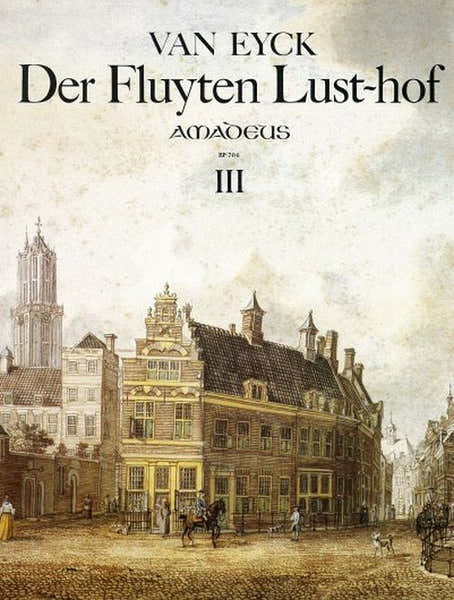 Amadeus Van Eyck Der Fluyten Lust-Hof Iii