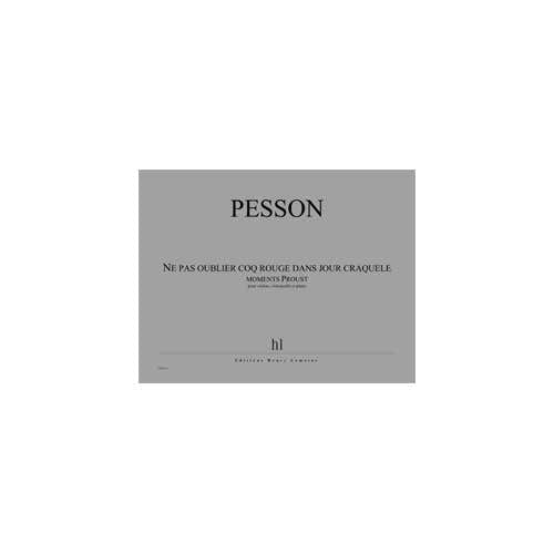 Pesson - Ne Pas Oublier Coq Rouge... - Violon Violoncelle Et Piano
