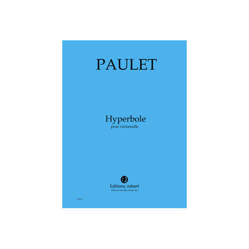 Jobert Paulet - Hyperbole - Violoncelle