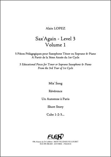 LOPEZ A. - SAX'AGAIN - NIVEAU 3 - VOLUME 1 - SAXOPHONE TENOR ET PIANO