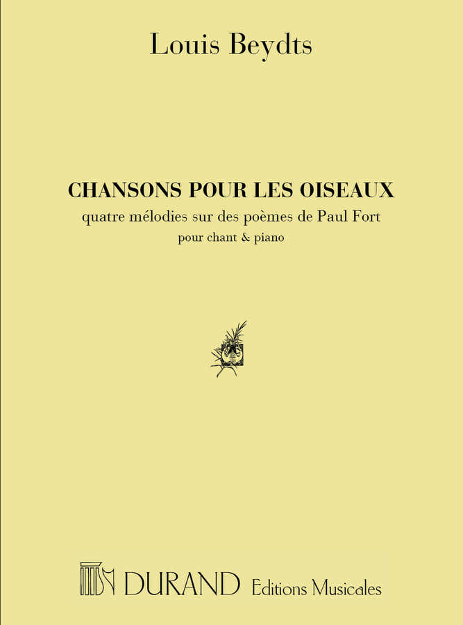 BEYDTS - CHANSON POUR LES OISEAUX - VOIX ELEVEE ET PIANO