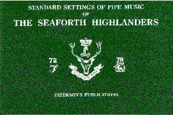 HIGHLANDERS SEAFORT - THE SEAFORTH HIGHLANDERS - Standaardinstellingen van doedelzakmuziek - Doedelzak