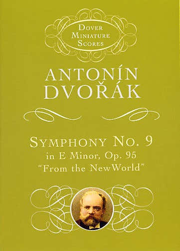 Dover Antonin Dvorak - Symphony No. 9 In E Minor Op. 95 - From The New World - Orchestra