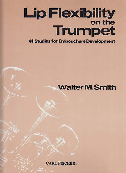 Carl Fischer SMITH - LIP FLEXIBILITY - TROMPETTE