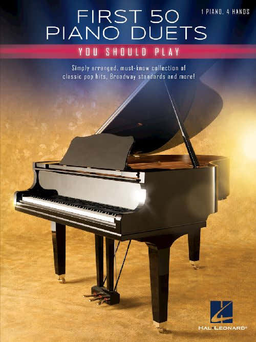 First 50 Piano Duets You Should Play - Piano 4 Mains