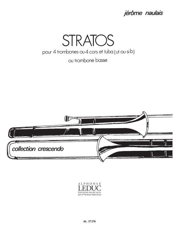 Naulais Jerome - Stratos - 4 Trombones Ou 4 Cors et Tuba (ut Ou Sib) Ou Trombone Basse