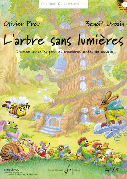 Billaudot Prou & Urbain - Histoire De Chanter Vol.1 : L'arbre Sans Lumieres - Livre Seul