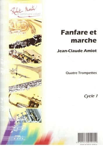 Robert Min Amiot J.C. - Fanfare Et Marche 4 Trompettes