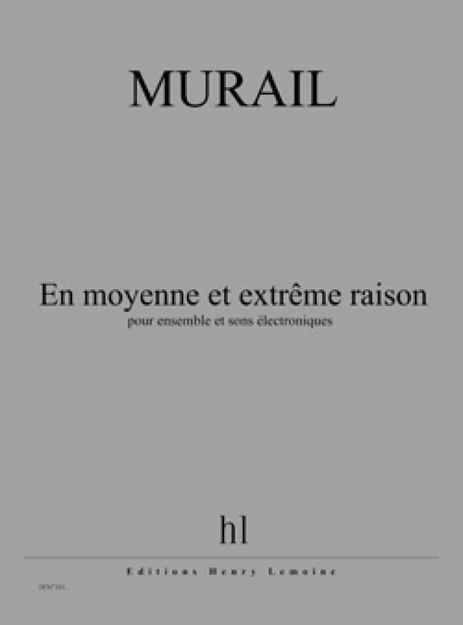 Murail Tristan - En Moyenne et Extrême Raison