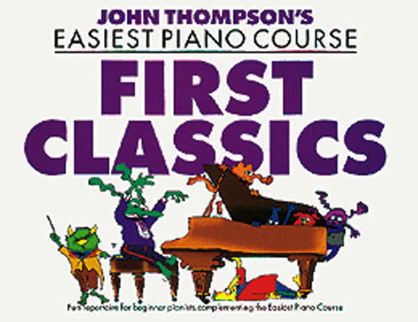 Wise Publications THOMPSON J. - FIRST CLASSICS - PIANO