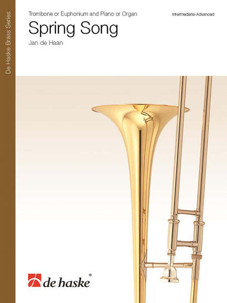 Dehaske Jan De Haan - Spring Song - Trombone Ou Euphonium et Piano