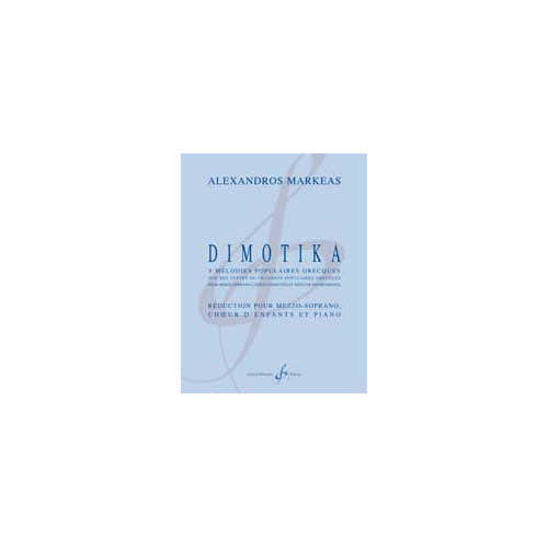 Markeas Alexandros - Dimotika Parties De Choeur - Voix Solistes et Ensemble Ou Orchestre