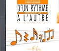 Lemoine Lamarque E. / Goudard M.-J. - D'un Rythme À L'autre 3 - CD Seul