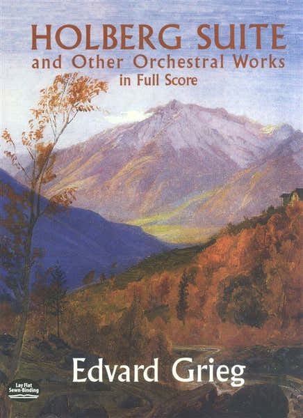 Dover Grieg Edvard - Holberg Suite And Other Orchestral Works Full Score - Orchestra