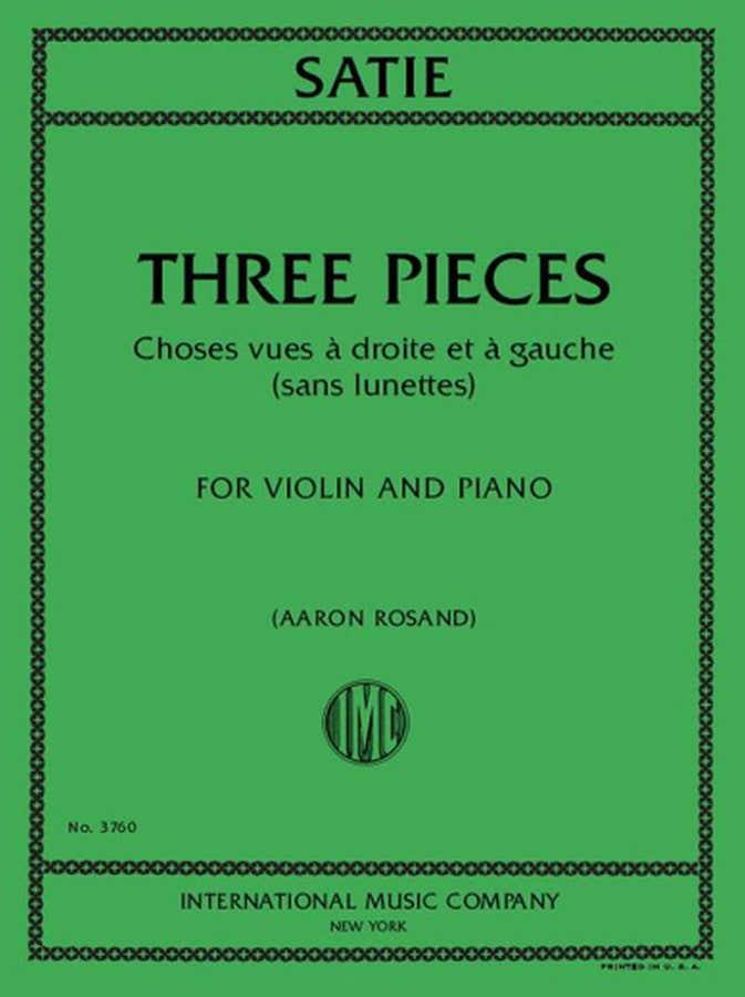 Satie Erik - Three Pieces Choses Vues à Droite et à Gauche (Sans Lunette) - Viool & Piano