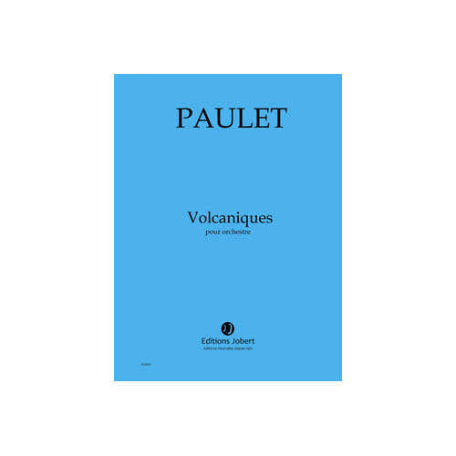 Jobert Paulet - Volcaniques - Orchestre