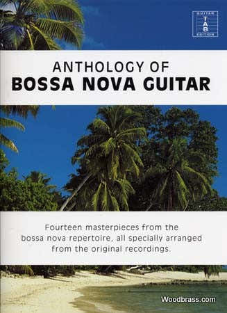 Anthology Of Bossa Nova Guitar