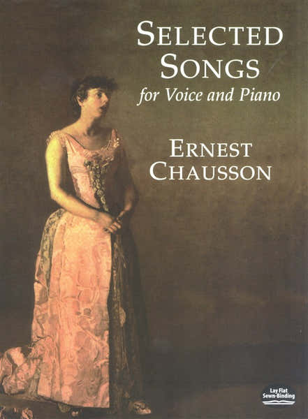 Dover Chausson Ernest Selected Songs For Voice And Piano - Organ