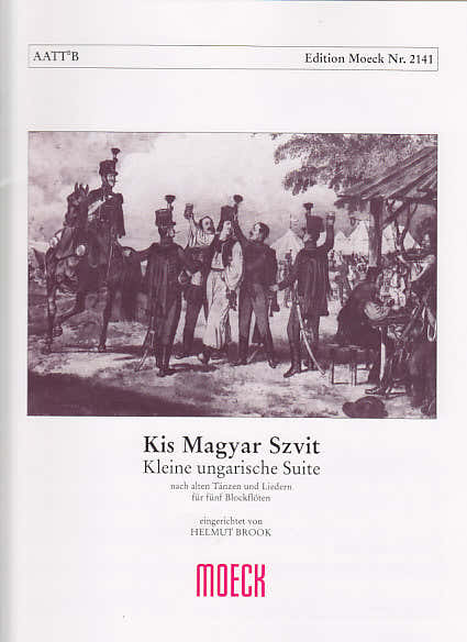 Moeck BROOK H. / KIS MAGYAR S. - KLEINE UNGARISCHE SUITE - 5 FLB
