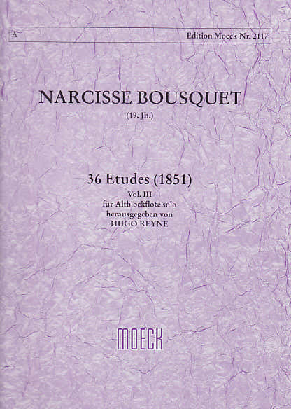 Moeck Bousquet N. - 36 Etudes (1851) Vol. III - Flute A Bec Alto