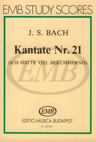 EMB (Editio Musica Budapest) BACH - CANTATA BWV 21 ICH HATTE VIEL BEKUMMERNIS