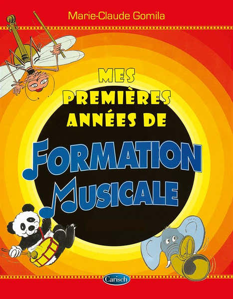 Carisch Mes Premières Années De Formation Musicale - Gomila