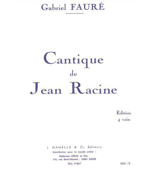Hamelle Editeurs Faure G. - Cantique De Jean Racine Op. 11 - Choeur