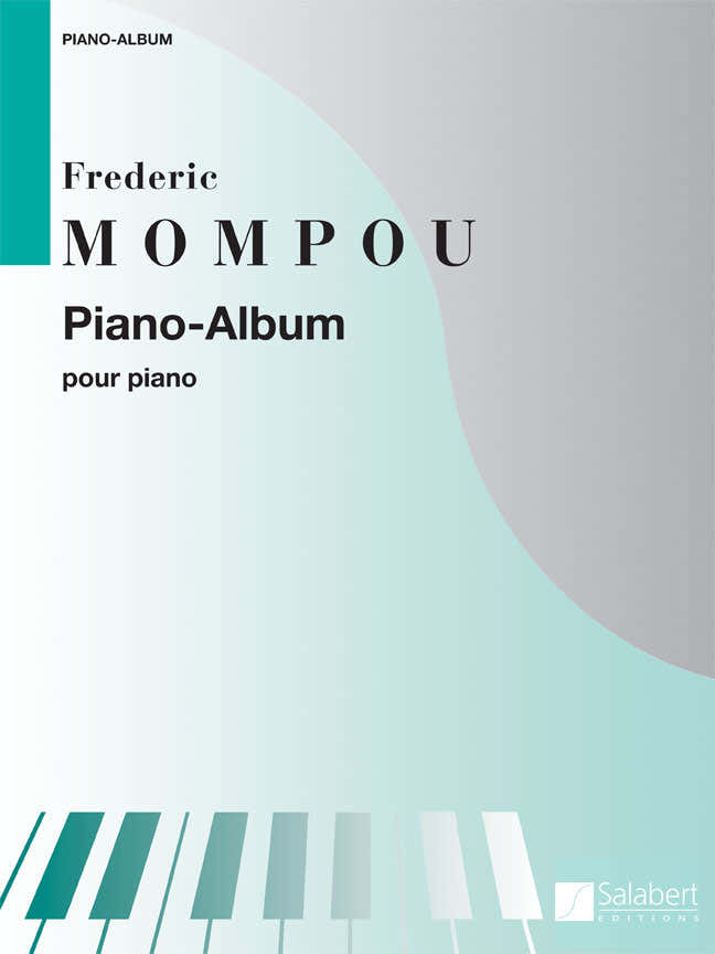 MOMPOU F. - PIANOALBUM - COLLECTIE XXE EEUW - PIANO
