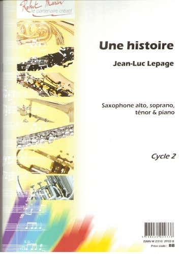 Robert Martin Robert Min Lepage J.L. - Une Histoire Soprano Alto Ou Tnor