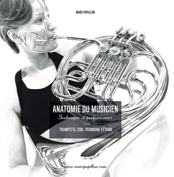 Billaudot PAPILLON MARC - ANATOMIE DU MUSICIEN - TECHNIQUE ET PERFORMANCE - CUIVRES