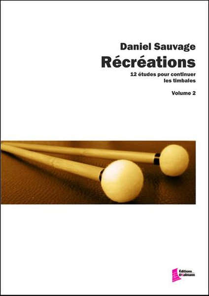 Editions Francois Dhalmann Sauvage D. - Récréations Vol. 2 - Timbales