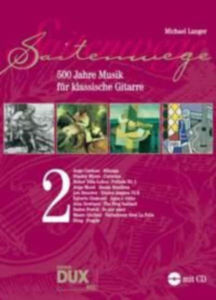 Edition Dux Langer M. - Saitenwege Band 2 - 500 Jahre Musik