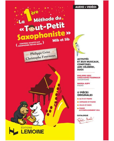 Robert Martin La 1ère Méthode Du Tout Petit Saxophoniste (Instru seul) - Fourmaux, Geiss