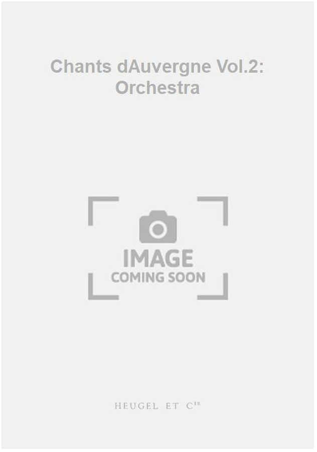 Chants dAuvergne Vol.2: Orchestra