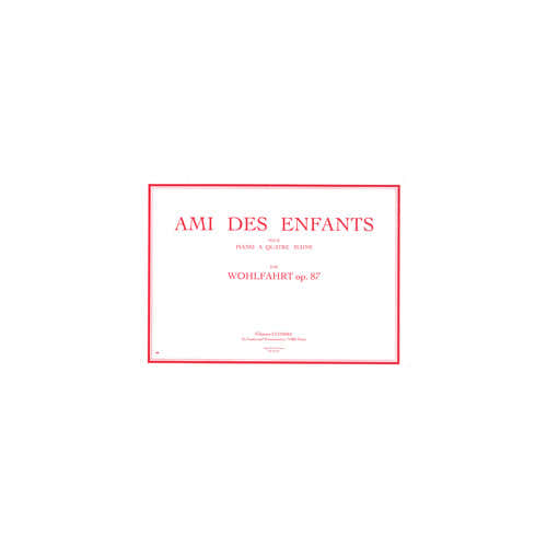 Wohlfahrt - Ami Des Enfants Op.87 - Piano 4 Handen