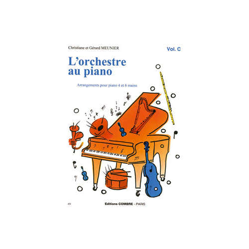 MEUNIER CHRISTIANE / MEUNIER GERARD - Het orkest aan de piano VOL.C - Piano voor 4 of 6 handen