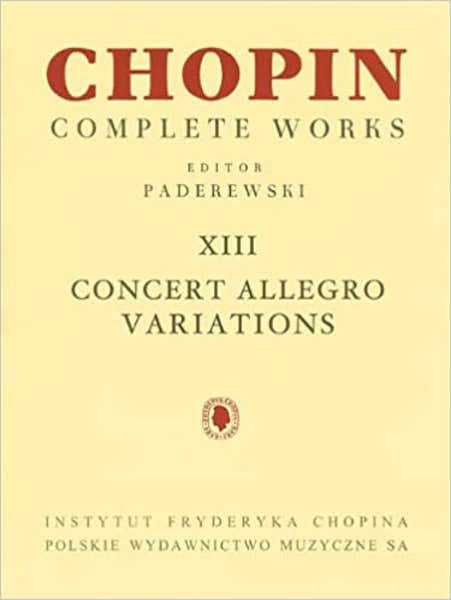 PWM Chopin F. - Complete Works Vol.13 - Concert Allegro Variations