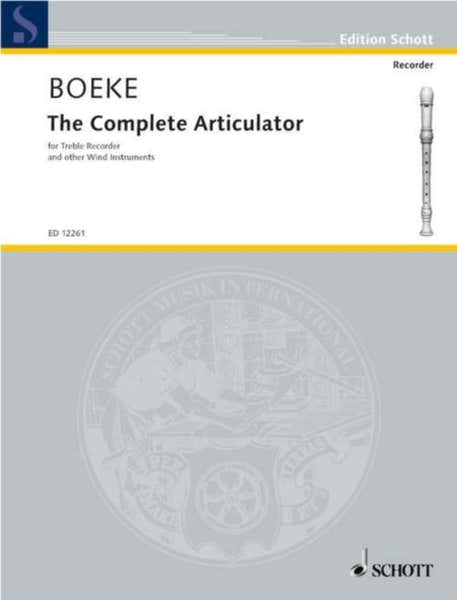 Schott Boeke K. - The Complete Articulator - Flute A Bec