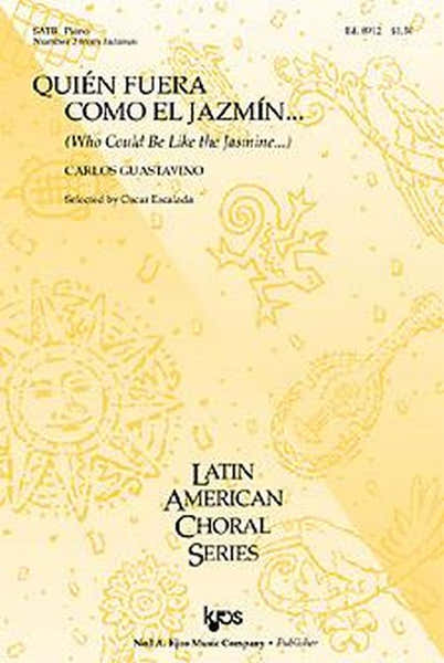 Hal Leonard Guastavino Carlos - Quien Fuera Como El Jazmin Satb & Piano - #2 From Indianas