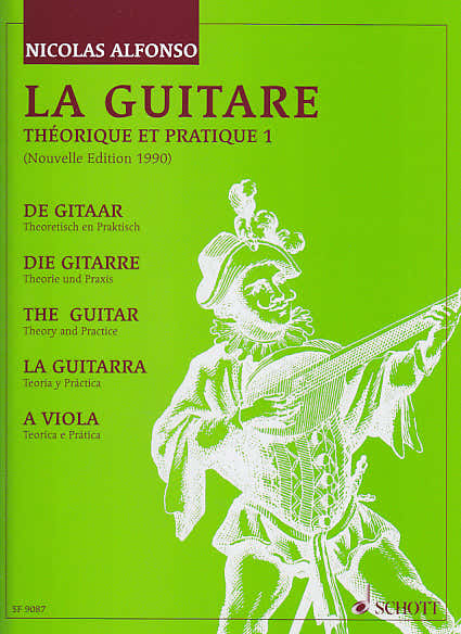 Schott Alfonso N. - La Guitare Theorie Et Pratique Vol. 1
