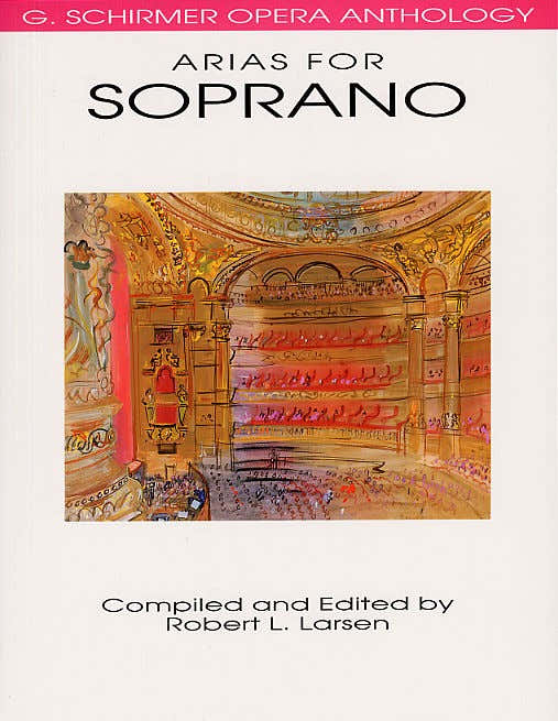 Schirmer Opera Anthology Arias For Soprano Edited Larsen